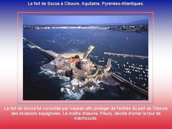 Le fort de Socoa à Ciboure, Aquitaine, Pyrénées-Atlantiques. Le fort de Socoa fut consolidé