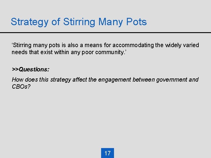 Strategy of Stirring Many Pots ‘Stirring many pots is also a means for accommodating