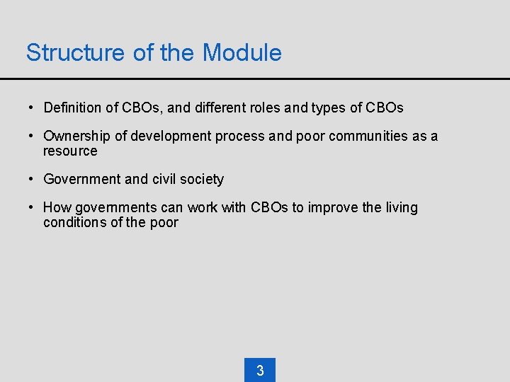 Structure of the Module • Definition of CBOs, and different roles and types of