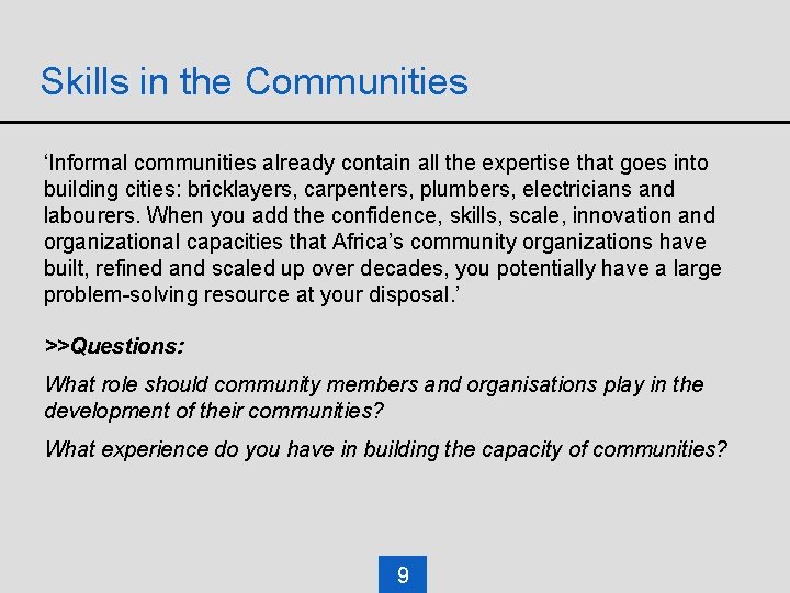 Skills in the Communities ‘Informal communities already contain all the expertise that goes into Skills in the Communities ‘Informal communities already contain all the expertise that goes into
