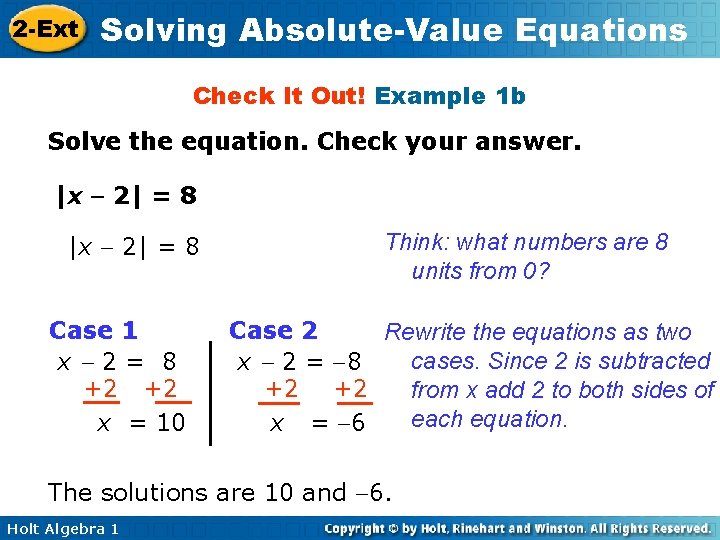 2 -Ext Solving Absolute-Value Equations Check It Out! Example 1 b Solve the equation.