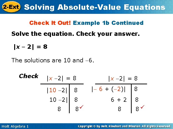 2 -Ext Solving Absolute-Value Equations Check It Out! Example 1 b Continued Solve the