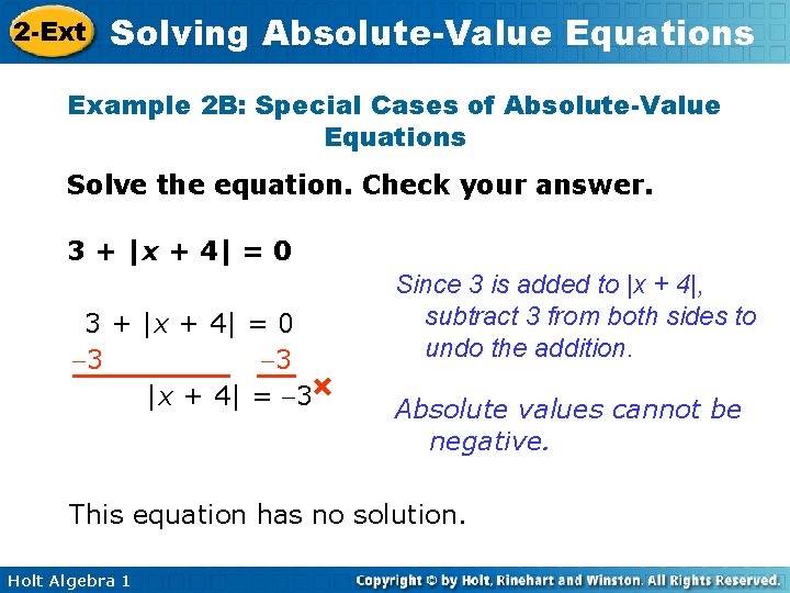 2 -Ext Solving Absolute-Value Equations Example 2 B: Special Cases of Absolute-Value Equations Solve
