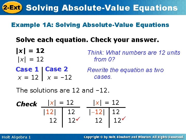 2 -Ext Solving Absolute-Value Equations Example 1 A: Solving Absolute-Value Equations Solve each equation.