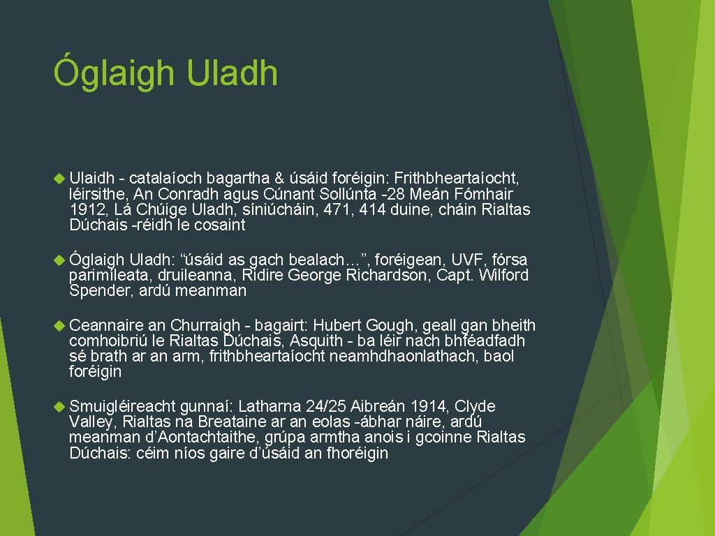 Óglaigh Uladh Ulaidh - catalaíoch bagartha & úsáid foréigin: Frithbheartaíocht, léirsithe, An Conradh agus