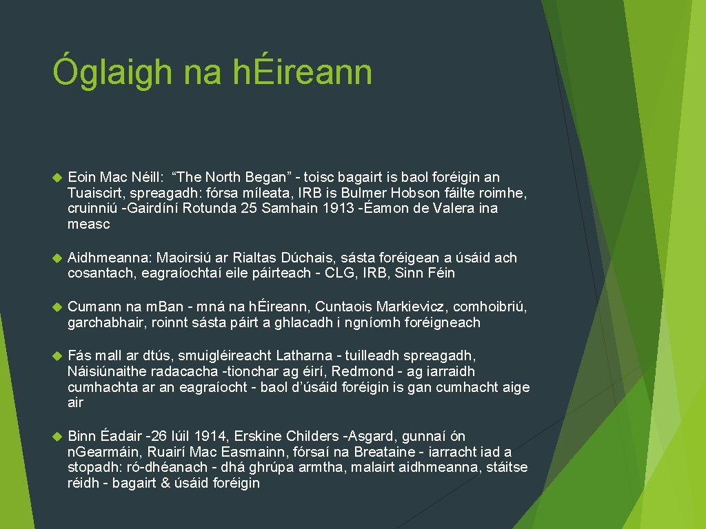 Óglaigh na hÉireann Eoin Mac Néill: “The North Began” - toisc bagairt is baol