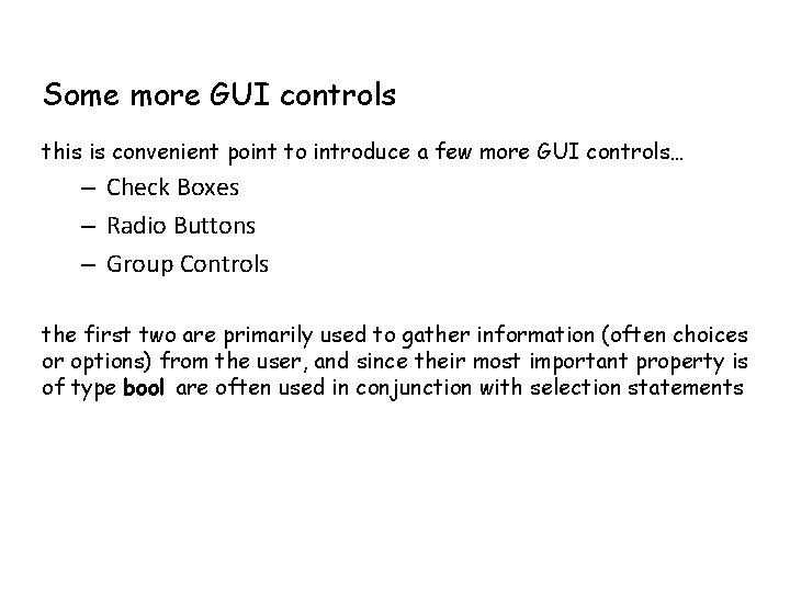 Some more GUI controls this is convenient point to introduce a few more GUI Some more GUI controls this is convenient point to introduce a few more GUI