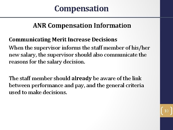 Compensation ANR Compensation Information Communicating Merit Increase Decisions When the supervisor informs the staff
