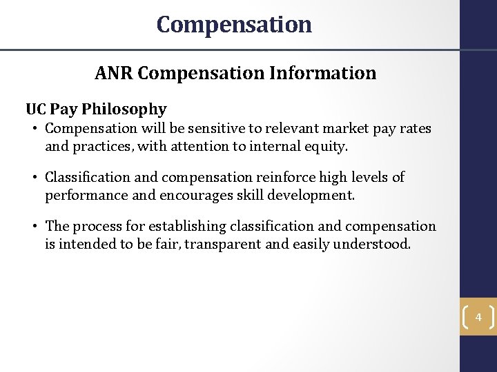 Compensation ANR Compensation Information UC Pay Philosophy • Compensation will be sensitive to relevant
