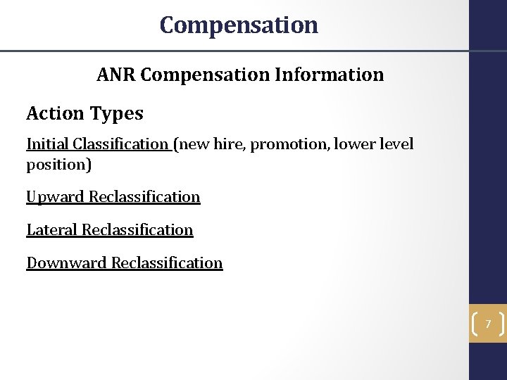 Compensation ANR Compensation Information Action Types Initial Classification (new hire, promotion, lower level position)