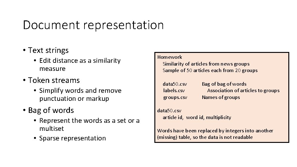 Document representation • Text strings • Edit distance as a similarity measure • Token Document representation • Text strings • Edit distance as a similarity measure • Token
