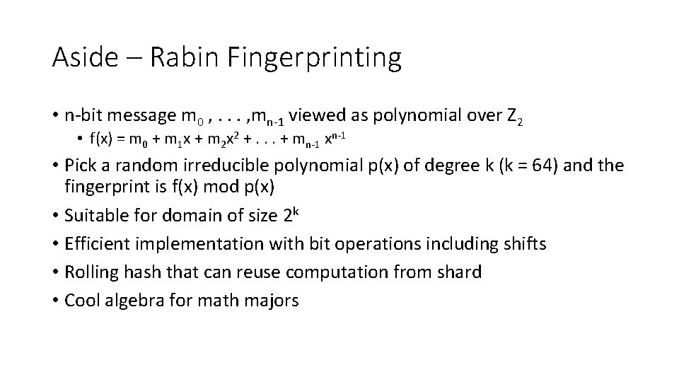 Aside – Rabin Fingerprinting • n-bit message m 0 , . . . , Aside – Rabin Fingerprinting • n-bit message m 0 , . . . ,