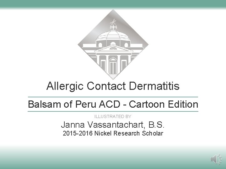 Allergic Contact Dermatitis Balsam of Peru ACD - Cartoon Edition ILLUSTRATED BY Janna Vassantachart,