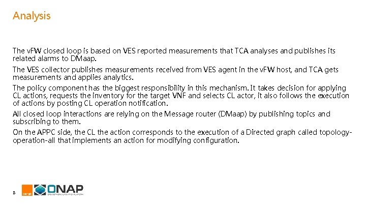 Analysis The v. FW closed loop is based on VES reported measurements that TCA Analysis The v. FW closed loop is based on VES reported measurements that TCA