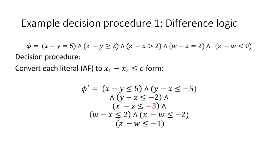 Example decision procedure 1: Difference logic • 