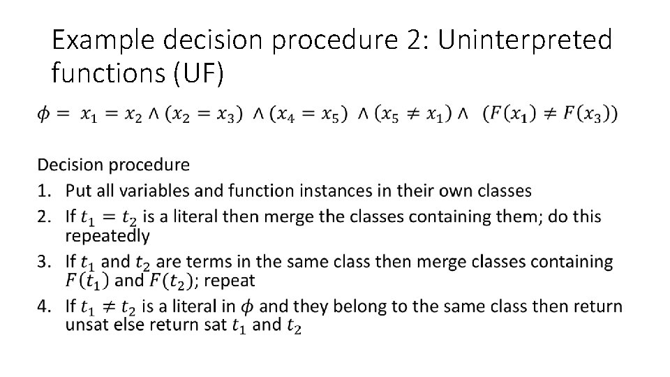 Example decision procedure 2: Uninterpreted functions (UF) • 