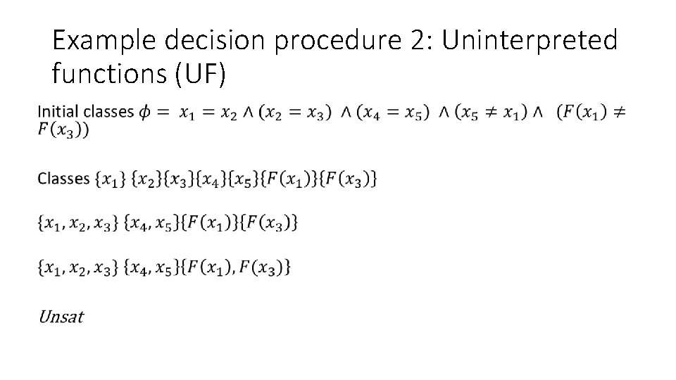 Example decision procedure 2: Uninterpreted functions (UF) • 