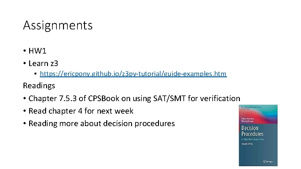 Assignments • HW 1 • Learn z 3 • https: //ericpony. github. io/z 3