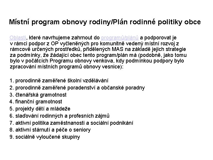 Místní program obnovy rodiny/Plán rodinné politiky obce Oblasti, které navrhujeme zahrnout do programů/plánů a