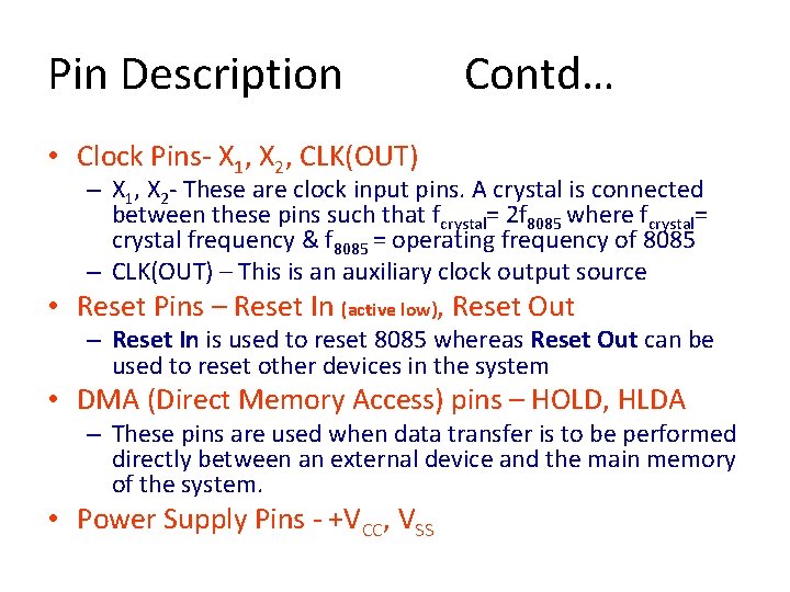 Pin Description Contd… • Clock Pins- X 1, X 2, CLK(OUT) – X 1, Pin Description Contd… • Clock Pins- X 1, X 2, CLK(OUT) – X 1,