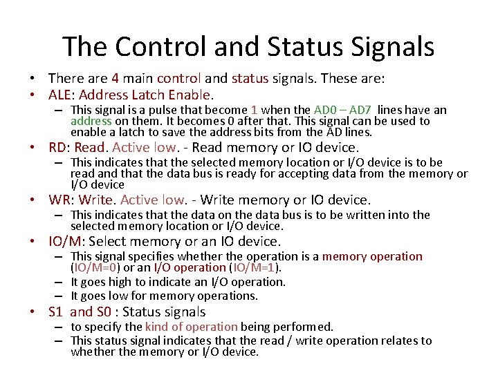 The Control and Status Signals • There are 4 main control and status signals. The Control and Status Signals • There are 4 main control and status signals.