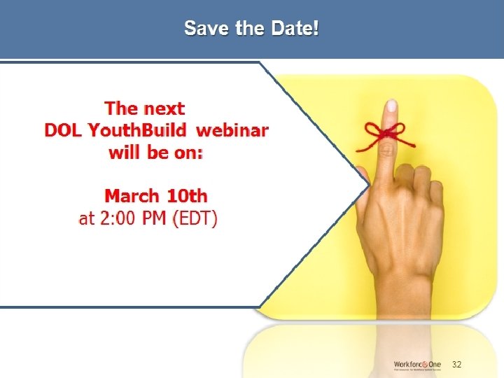 Save the Date! The next DOL Youth. Build webinar will be on: March 10