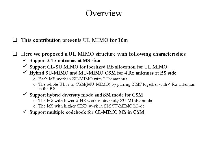 Overview q This contribution presents UL MIMO for 16 m q Here we proposed