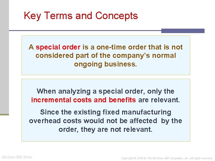 Key Terms and Concepts A special order is a one-time order that is not