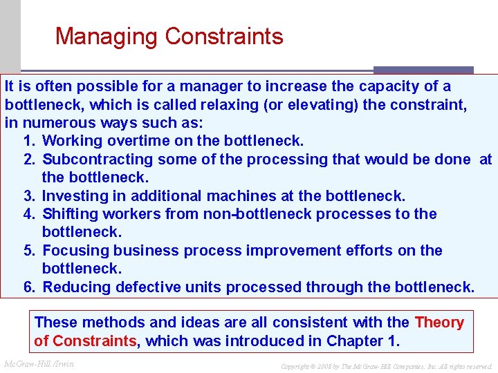 Managing Constraints It is often possible for a manager to increase the capacity of