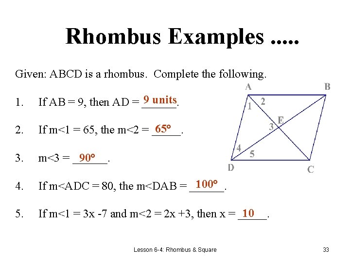 Rhombus Examples. . . Given: ABCD is a rhombus. Complete the following. 1. 9