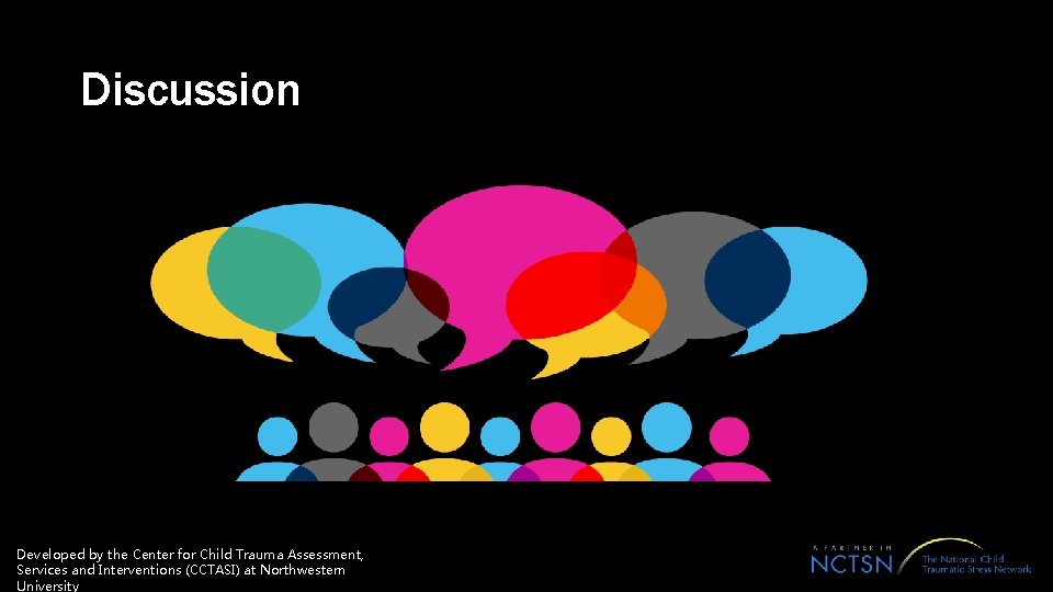 Discussion Developed by the Center for Child Trauma Assessment, Services and Interventions (CCTASI) at