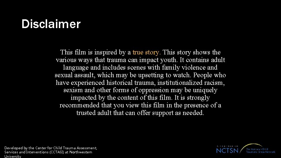 Disclaimer This film is inspired by a true story. This story shows the various