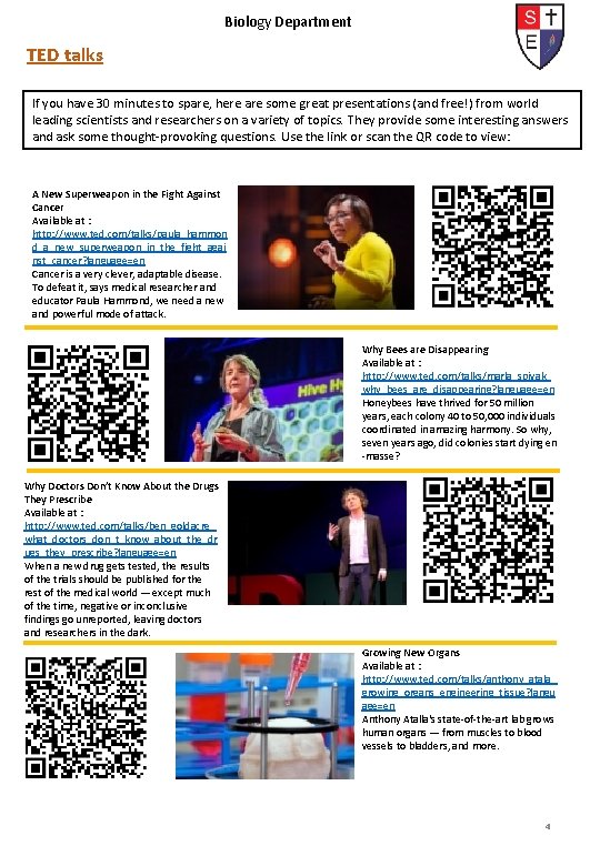 Biology Department TED talks If you have 30 minutes to spare, here are some