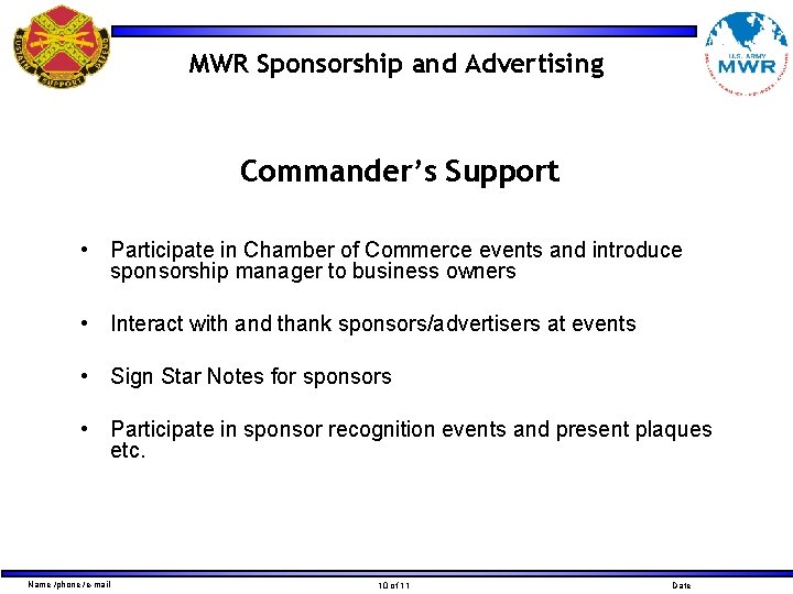 MWR Sponsorship and Advertising Commander’s Support • Participate in Chamber of Commerce events and