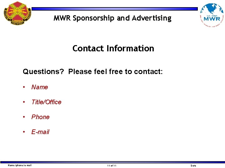 MWR Sponsorship and Advertising Contact Information Questions? Please feel free to contact: • Name