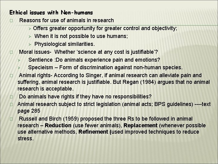 Ethical issues with Non-humans � Reasons for use of animals in research Ø Offers