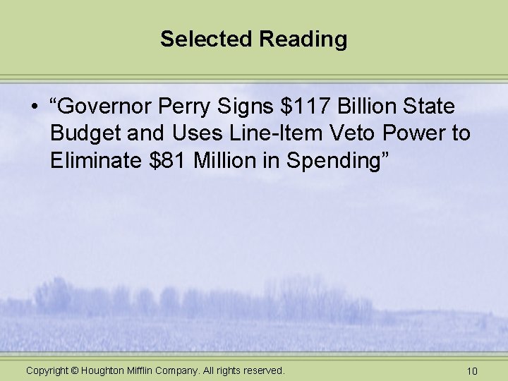 Selected Reading • “Governor Perry Signs $117 Billion State Budget and Uses Line-Item Veto