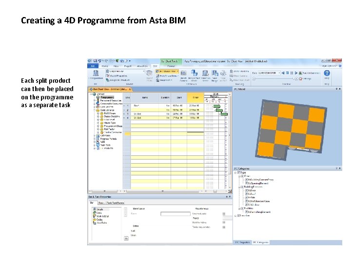 Creating a 4 D Programme from Asta BIM Each split product can then be