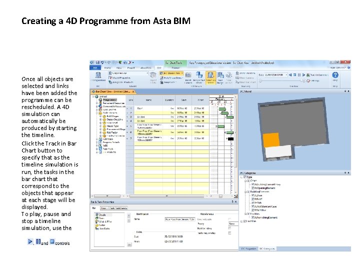 Creating a 4 D Programme from Asta BIM Once all objects are selected and