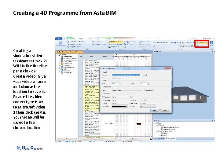 Creating a 4 D Programme from Asta BIM Creating a simulation video (assignment task