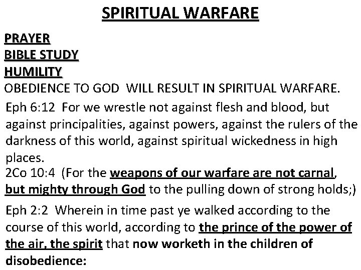 SPIRITUAL WARFARE PRAYER BIBLE STUDY HUMILITY OBEDIENCE TO GOD WILL RESULT IN SPIRITUAL WARFARE.