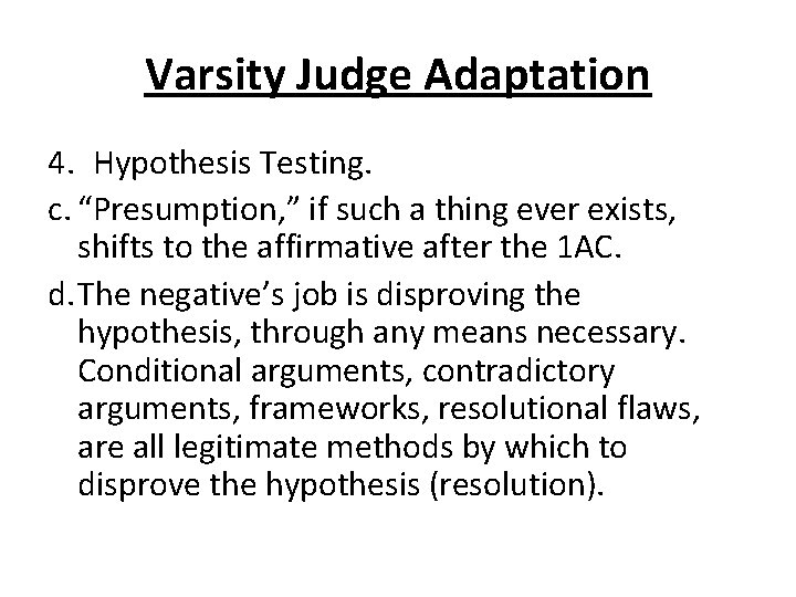 Varsity Judge Adaptation 4. Hypothesis Testing. c. “Presumption, ” if such a thing ever