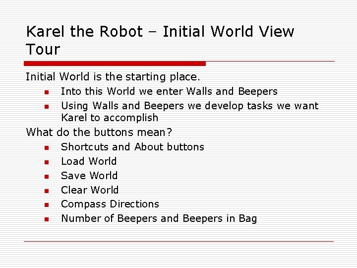 Karel the Robot – Initial World View Tour Initial World is the starting place.