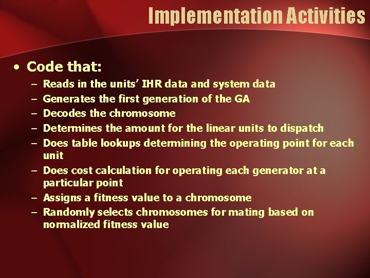 Implementation Activities • Code that: – – – Reads in the units’ IHR data Implementation Activities • Code that: – – – Reads in the units’ IHR data