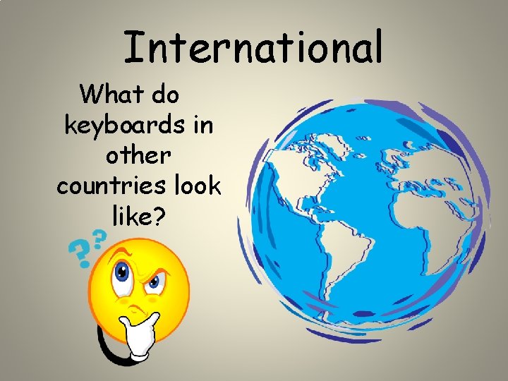 International What do keyboards in other countries look like? 