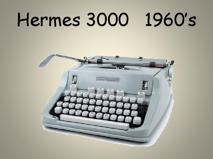 Hermes 3000 1960’s 