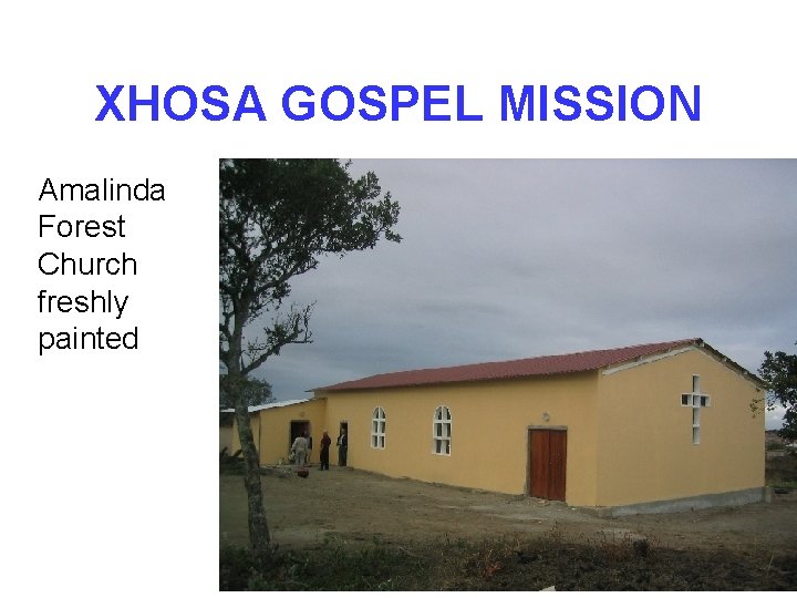 XHOSA GOSPEL MISSION Amalinda Forest Church freshly painted 