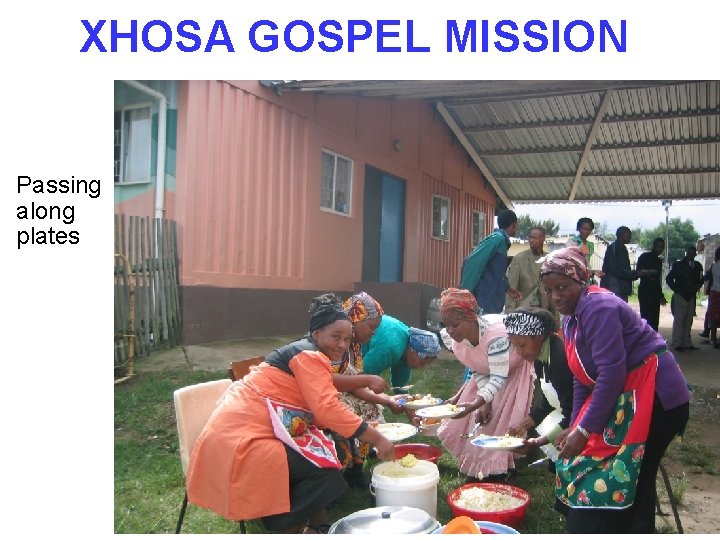 XHOSA GOSPEL MISSION Passing along plates 