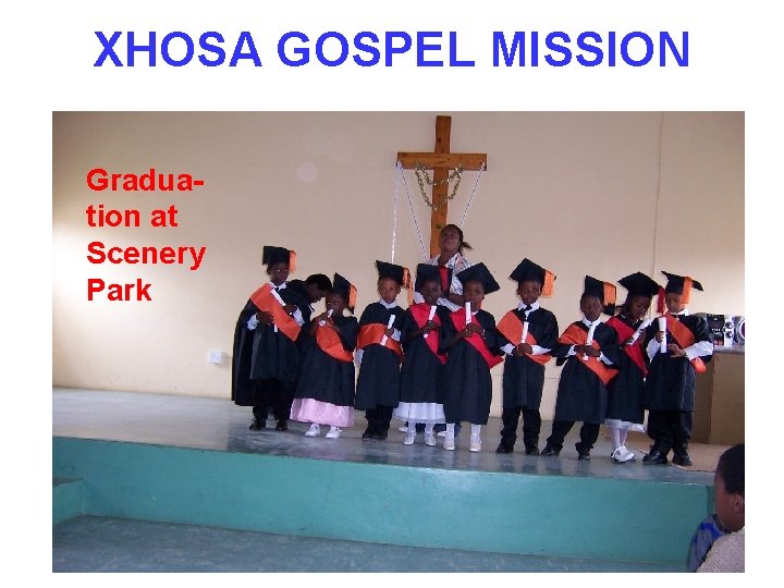 XHOSA GOSPEL MISSION Graduation at Scenery Park 