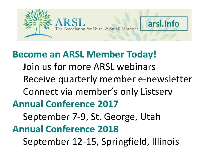arsl. info Become an ARSL Member Today! Join us for more ARSL webinars Receive